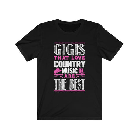 Image of Gigis That Love Country Music Are The Best - Unisex Tee