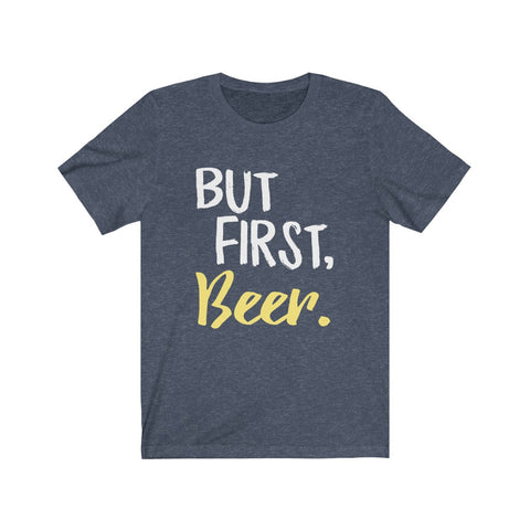 Image of But First Beer - Unisex Tee