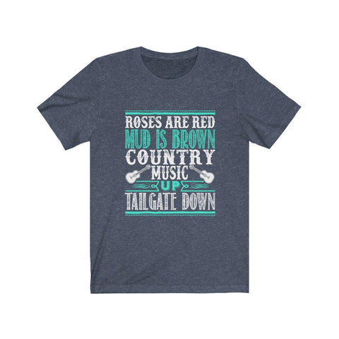 Image of Roses Are Red Mud is Brown Country Music - Unisex Tee