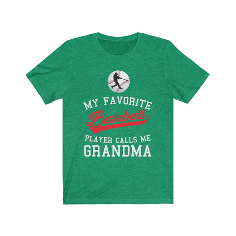 Image of My Favorite Baseball Player Calls Me Grandma - Unisex Tee