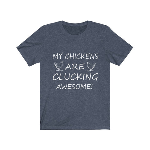 Image of My Chickens are Clucking - Unisex Tee