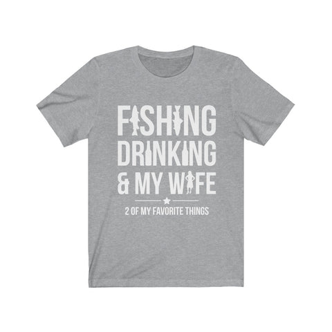 Image of Fishing Drinking & My Wife - Unisex Tee