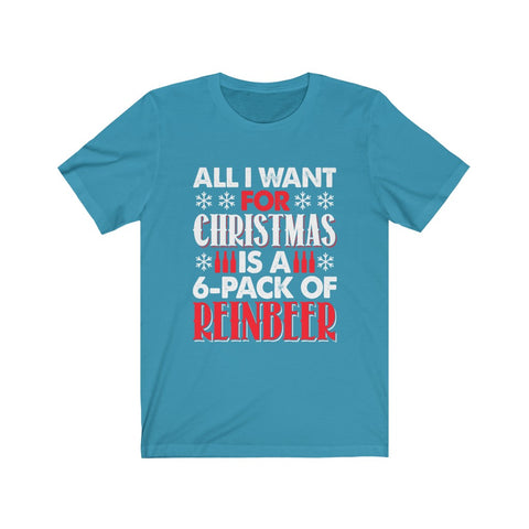 Image of All I Want For Christmas is A Reinbeer - Unisex Tee
