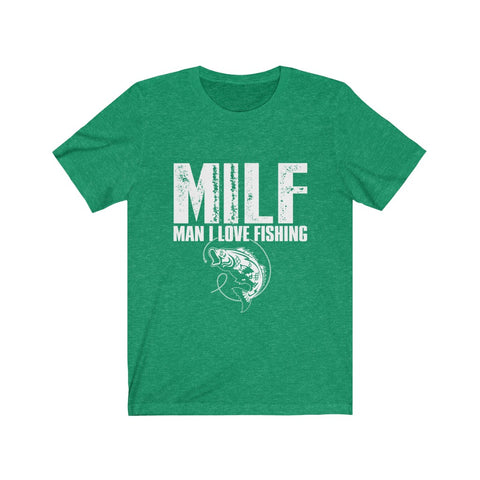 Image of Milf Man I Love Fishing - Unisex Tee