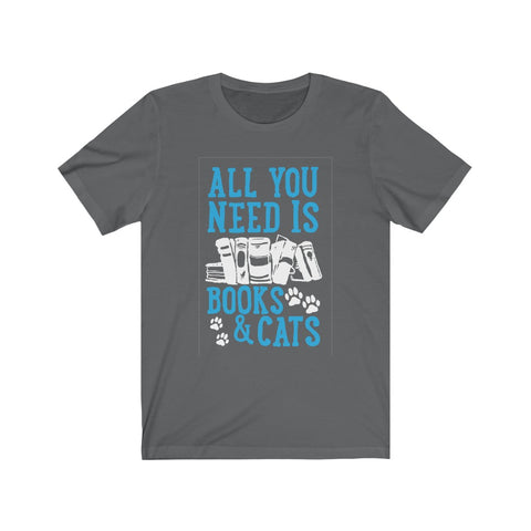 Image of All you need is books and cats - Unisex Tee