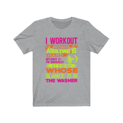 Image of I Workout Because Adulting is Hard - Unisex Tee