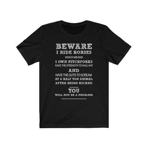Image of Beware I Ride Horses - Unisex Tee