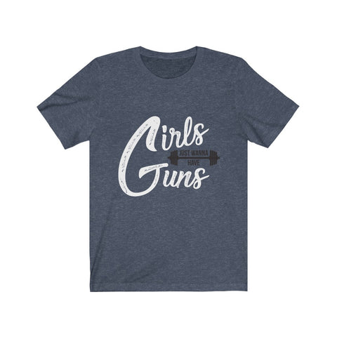 Image of Girls Just Wanna Have Guns - Unisex Tee