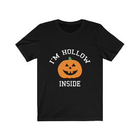 I'm Hollow Inside - Unisex Tee