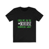 Catch Me On The Golf Course - Unisex Tee