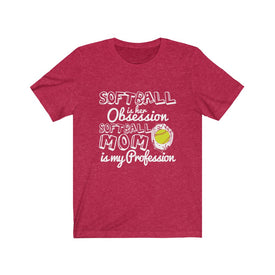 Softball is Her Obsession - Unisex Tee