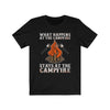 What Happens At The Campfire Stays At The Campfire - Unisex Tee