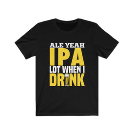 When I Drink Beer - Unisex Tee
