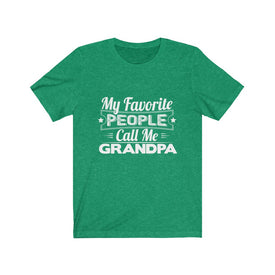 My Favorite People Call Me Grandpa - Unisex Tee
