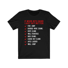 It Never Gets Easier I Just Get Better - Unisex Tee