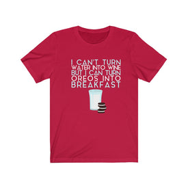 Water into Wine Oreos into Breakfast - Unisex Tee