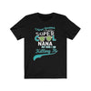 Super Cool Nana - Unisex Tee