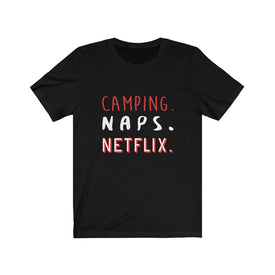 Camping Naps Netflix - Unisex Tee