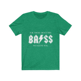 For Those About Fish Bass - Unisex Tee