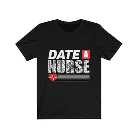 Date A Nurse - Unisex Tee
