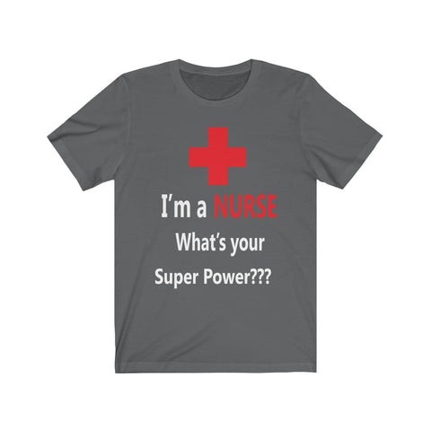 Image of I’m a Nurse - Unisex Tee