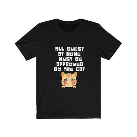 All Guest approved by the Cat - Unisex Tee