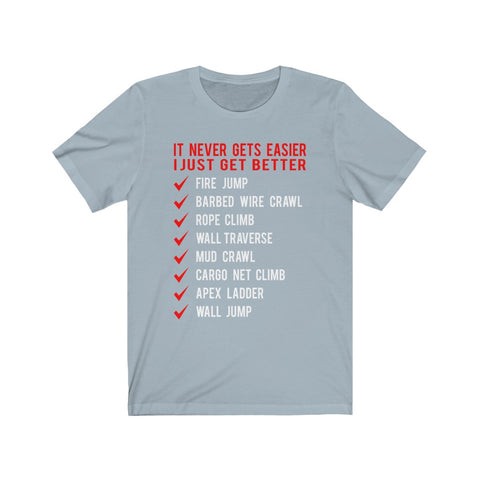 Image of It Never Gets Easier I Just Get Better - Unisex Tee