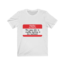 Really Mailing in His Costume - Unisex Tee