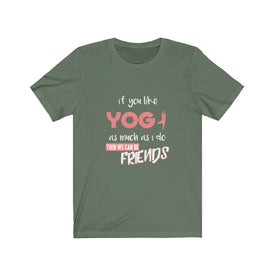 If You Like Yoga - Unisex Tee
