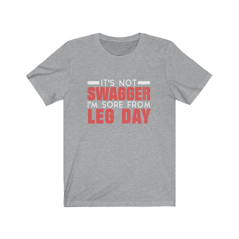 Image of I'm Sore From Leg Day - Unisex Tee