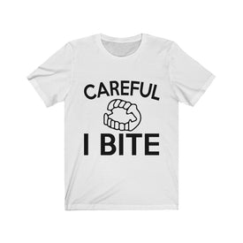 Careful I Bite