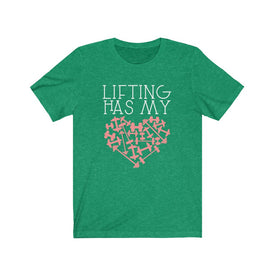 Lifting Has My Heart - Unisex Tee