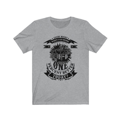 Image of One Percent Better Today - Unisex Tee