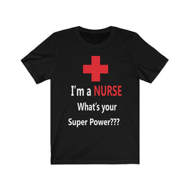I’m a Nurse - Unisex Tee