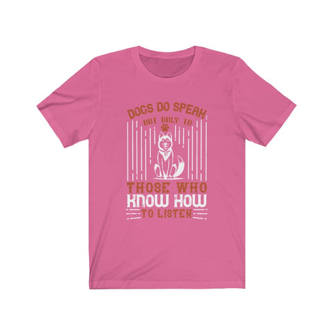 Image of Dogs Do Speak - Unisex Tee
