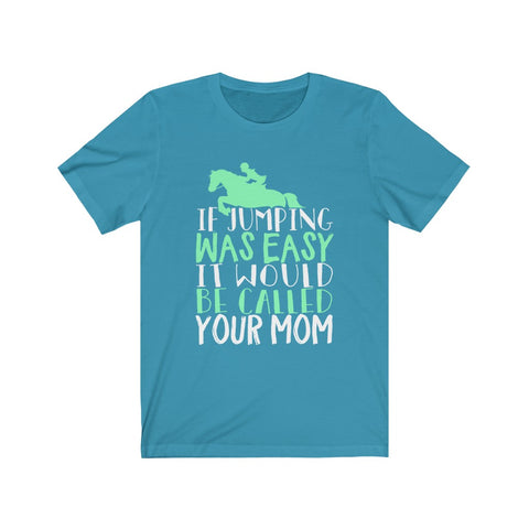 Image of If Jumping Was Easy - Unisex Tee