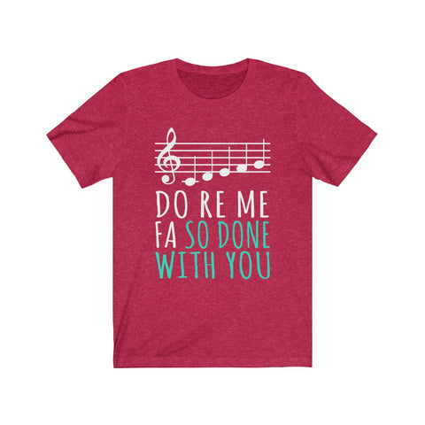 Image of So Done With You - Unisex Tee