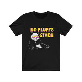 No Fluffs Given Panda - Unisex Tee