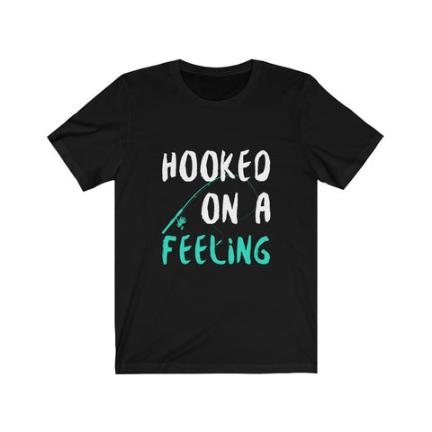 Image of Hooked On A Feeling - Unisex Tee