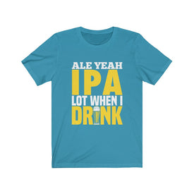 When I Drink Beer - Unisex Tee