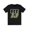 Fit AF - Unisex Tee