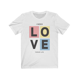 I Need Love For My Life