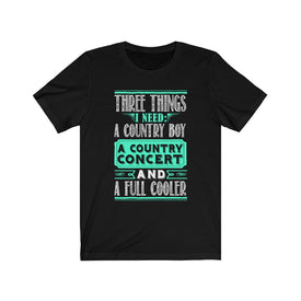 I Need A Country Boy A Country Concert - Unisex Tee