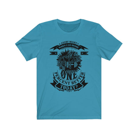 Image of One Percent Better Today - Unisex Tee