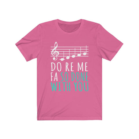 Image of So Done With You - Unisex Tee