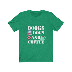 Books Dogs And Coffee - Unisex Tee