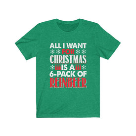 All I Want For Christmas is A Reinbeer - Unisex Tee