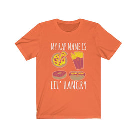 My Rap Name is Lil Hangry - Unisex Tee