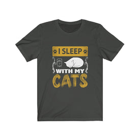 I Sleep With My Cats - Unisex Tee