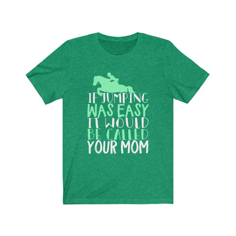 Image of If Jumping Was Easy - Unisex Tee